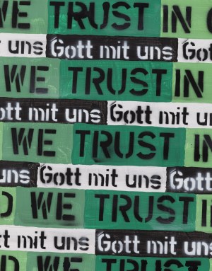 Pawel Susid (b. 1952, Warsaw), Untitled (In God we trust, Gott mit uns), 2011