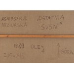 Agnieszka Niziurska (ur. 1955, Warszawa), Ostatnia Susn, 1989
