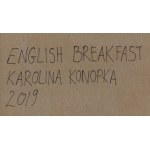 Karolina Konopka (ur. 1995, Świętochłowice), English breakfast, 2019