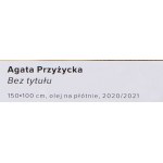 Agata Przyżycka (nar. 1992, Toruň), Bez názvu, 2020/2021