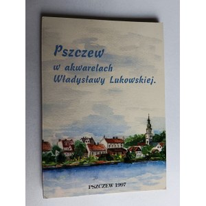 ZESTAW 6 POCZTÓWEK PSZCZEW W AKWARELACH WŁADYSŁAWY LUKOWSKIEJ, PSZCZEW 1997 R