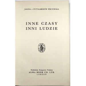 Zoltowska Janina of Puttkamer - Other times, other people. London 1959 Alma Book Co. Ltd.