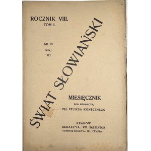 Slavic World. R. VIII, vol. I, no. 89. May 1912 Monthly magazine edited by Feliks Koneczny. Cracow ed.