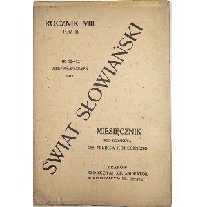 Slavic World. R. VIII, vol. II, nos. 92-93. August-September 1912. monthly magazine edited by Feliks Koneczny. Cracow ed.