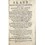 A Treasury of Perpetual Riches, That is, Affections or Interior Acts of the Sacred Virtues [...] Translated by an Augustinian Priest. Cracow 1699 In the Printing House of Mikolaj Alexander Schedel.