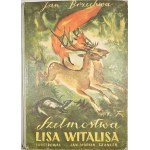 Brzechwa Jan - The Madness of the Fox Vitalis. Illustrated by J. M. Szancer. Warsaw-Krakow 1948 Edited by E. Kuthan.