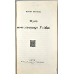 Dmowski Roman - Myśli nowoczesnego Polaka (Thoughts of a modern Pole). Lviv 1904 Nakł. Tow. Wydawniczy. Edition 1.