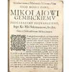 Bodzenta Jan Chryzostom - Srebrne Złotey Nałęczy Zadźiergnienie, W [...] X. Pietrze Gembicki Biskupie Krakowskim, Xiążęciu Siewierskim [...] Kraków [1657] W Drukarni Wdowy y Dziedzicow Franciszka Cezarego.