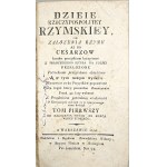 Dzieie Rzeczypospolitey Rzymskiey, od założenia Rzymu az do cesarzow ... Volume 1. Warsaw 1806 Nakł. i druk. Zawadzkiey Wdowy.