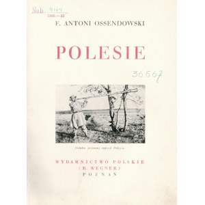 POLESIE. Ossendowski, Antoni Ferdynand, Polesie, Wydawnictwo Polskie Rudolf ...