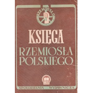 WARSZAWA. Księga rzemiosła polskiego, praca zbiorowa stanowiąca próbę ...