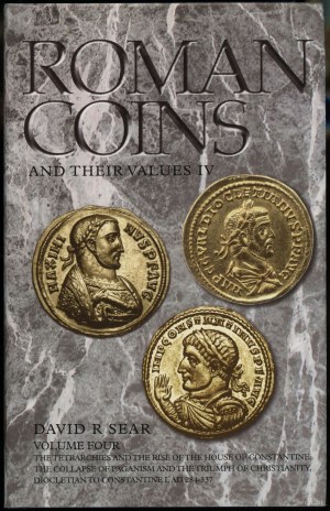 Sear David R. - Roman coins and their values vol. IV, The Tetrarchies and the Rise of the House of Constantine: the Coll...