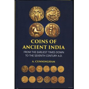 Cunningham A. - Coins of Ancient India. From the Earliest Times Down to the Seventh Century A.D., New Delhi 2021 (REPRIN...
