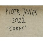 Piotr Janas (ur. 1970, Warszawa), Corps, 2022