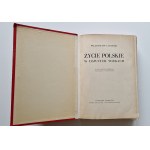 ŁOZIŃSKI Władysław - ŻYCIE POLSKIE W DAWNYCH WIEKACH Wyd.1934