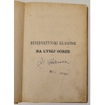 Gacki J. - Benedyktyński Klasztor Świętego krzyża na Łysej Górze Warszawa 1873.