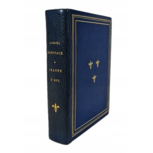 HANOTAUX Gabriel - JEANNE D'ARC Richly Illustrated Edition 1911.