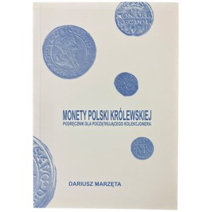 Dariusz Marzęta, Monety Polski Królewskiej, podręcznik dla początkującego kolekcjonera