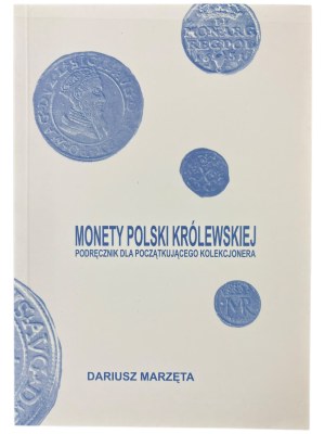 Dariusz Marzęta, Coins of Royal Poland, a handbook for the beginning collector