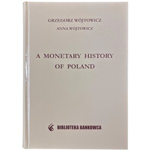 Grzegorz Wójtowicz, Anna Wójtowicz, A monetary history of Poland
