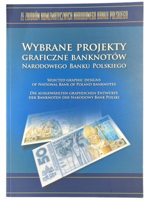 Selected graphic designs of banknotes of the National Bank of Poland - from the numismatic collection of the National Bank of Poland