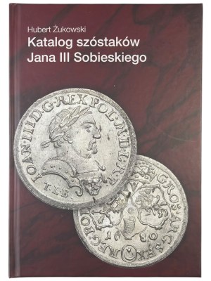Hubert Żukowski, Catalogue of the sixers of John III Sobieski