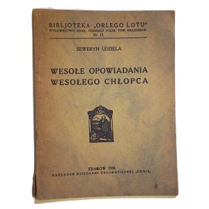 UDZIELA SEWERYN Merry tales of a merry boy [Krakow 1934].