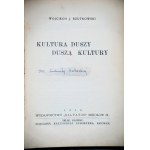 RZUTKOWSKI WOJCIECH J. Culture of the soul with the soul of culture [Mikolow Sl. 1938].