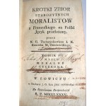 CYCERON, TEOFRAST Krátká sbírka antických moralistů [Łowicz 1785 z knižní sbírky Felixe Wężyka v Mroczenie].