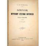 PIOTROWSKI Jan X., Dziennik wyprawy Stefana Batorego pod Psków, Kraków 1894 r.