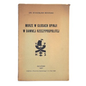 BODNIAK Stanisław, Morze w głosach opinji w dawnej rzeczypospolitej, Rocznik Gdański (tisk z T. IV. 1930, Gdaňsk 1931, náklad 150