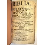 BIBLIA TO JEST KSIĘGI STAREGO I NOWEGO TESTAMENTU [...] Bible Jakuba Wujeka 2. úplné vydání, ve Vratislavi, v Drukarnia Akademicka Coll. Soc. IESU 1740.