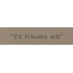 Patrycja Kruszyńska-Mikulska (ur. 1973, Lublin), W cyklu życia, 2025