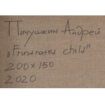 Andrej Pichushkin (ur. 1998, Homel, Białoruś), Frustrated child, 2020