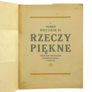 Rzeczy Piękne Organ Muzeum Przemysłowego w Krakowie Nr 9 / 1927 ed. by Kazimierz Witkiewicz [FROM THE BOOK COLLECTION OF RYSZARD ZIEMBY].