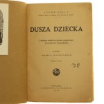 The Soul of a Child by Jakób Sully from the 2nd original ed. ang. transl. Izabela Moszczeńska [FROM THE BOOK COLLECTION OF RYSZARD ZIEMBY / 1926].