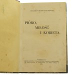 Pen, love and woman Julius Kaden-Bandrowski [FROM THE BOOK OF RYSZARD ZIEMBY / 1931].