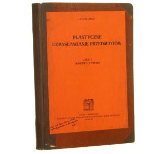 Visualisierung von Objekten. Teil 1, Stillleben Ludwig Misky [AUS DER BUCHSAMMLUNG VON RYSZARD ZIEMBY / 1922].