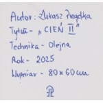 Łukasz Prządka (ur. 1979, Wieleń), Cień II, 2025