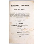 RASPAIL- DOMOWY LEKARZ I DOMOWA APTEKA wyd. 1851r.