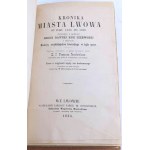 JÓZEFOWICZ- KRONIKA MIASTA LWOWA od roku 1634 do 1690 [ dzieje dawnej Rusi Czerwonej] wyd.1854r.