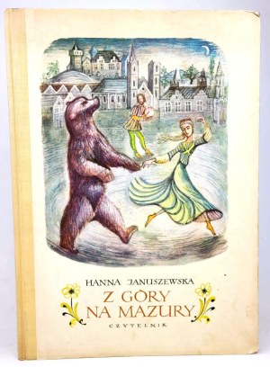 JANUSZEWSKA- Z GÓRA NA MAZURY wyd.1955r.