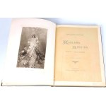 GAWALEWICZ; STACHIEWICZ- KRÓLOWA NIEBIOS Legendy o Matce Boskiej 1895 OPRAWA