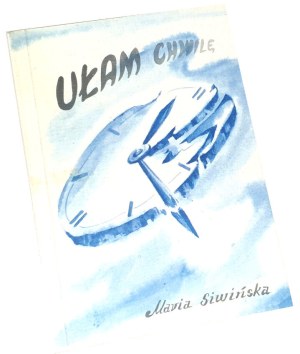 SIWIŃSKA- FRACTION OF A MOMENT. Dedication by the author to Wanda Karczewska.