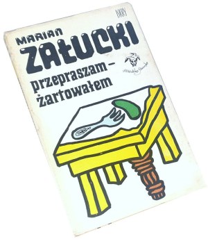 ZAŁUCKI- PRZEPRASZAM- I WAS JOKING 1st Edition Compiled by Jan Młodożeniec