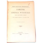 WYSOCKI- PAMIĘTNIK JENERAŁA WYSOCKIEGO dowódcy Legionu Polskiego na Węgrzech z czasu kampanii węgierskiej w roku 1848 i 1849 wyd. 1888