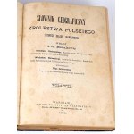 SŁOWNIK GEOGRAFICZNY KRÓLESTWA POLSKIEGO I INNYCH KRAJÓW SŁOWIAŃSKICH 1886 T. VII oprawa