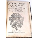 CONSTITUCIE SEYMU WALNEGO KORONNEGO WARSZAWSKIEGO SZESCNIEDZIELNEGO w Warszawie Roku MDCXXXV Zaczętego ostatniego Dnia Miesiąca Stycznia A skończonego XIV Marca