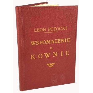 POTOCKI - WSPOMNIENIE O KOWNIE PRZEZ BONAWENTURĘ Z KOCHANOWA. Poznań 1854