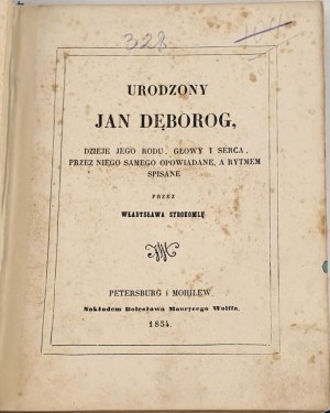SYROKOMLA-BORN JAN DĘBORG. 1st ed. of 1854.